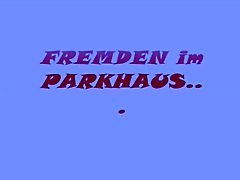 BitchNr1 : FREMDEN im PARKHAUS gefickt & geblasen!